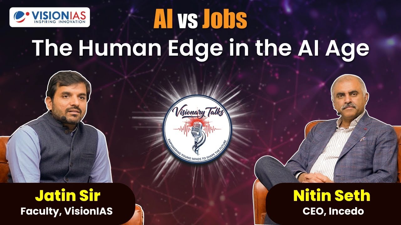visionary-talks-at-vision-ias-ai-vs-jobs-the-human-edge-in-the-ai-age